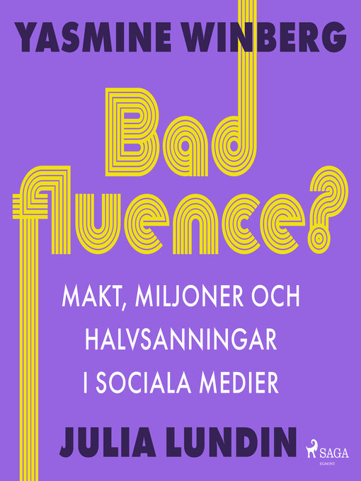 Title details for Badfluence? Makt, miljoner och halvsanningar i sociala medier by Yasmine Winberg - Available